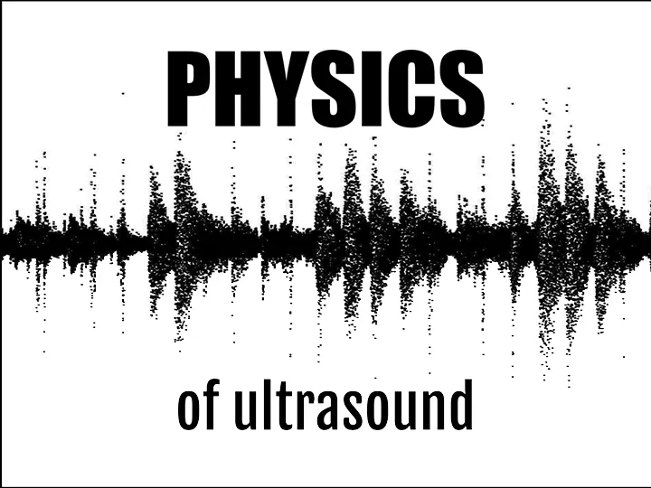 Ultrasound physics
