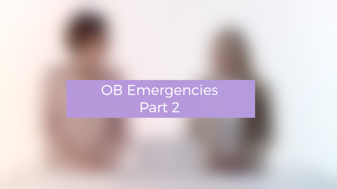 OB Emergencies - Part 2