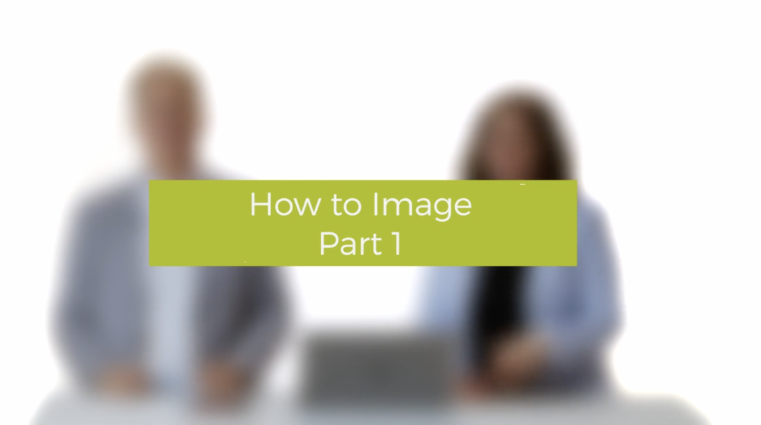 How to image - Part 1