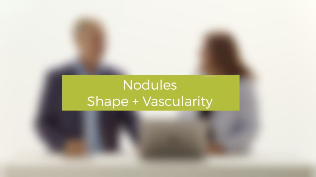 Nodules Shape + Vascularity