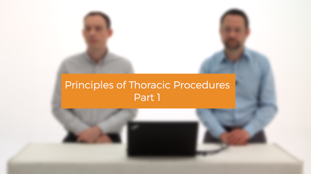 Principles of Thoracic Procedures Part 1