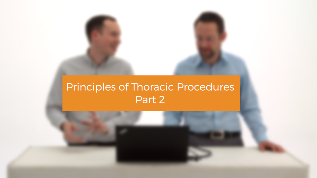 Principles of Thoracic Procedures Part 2
