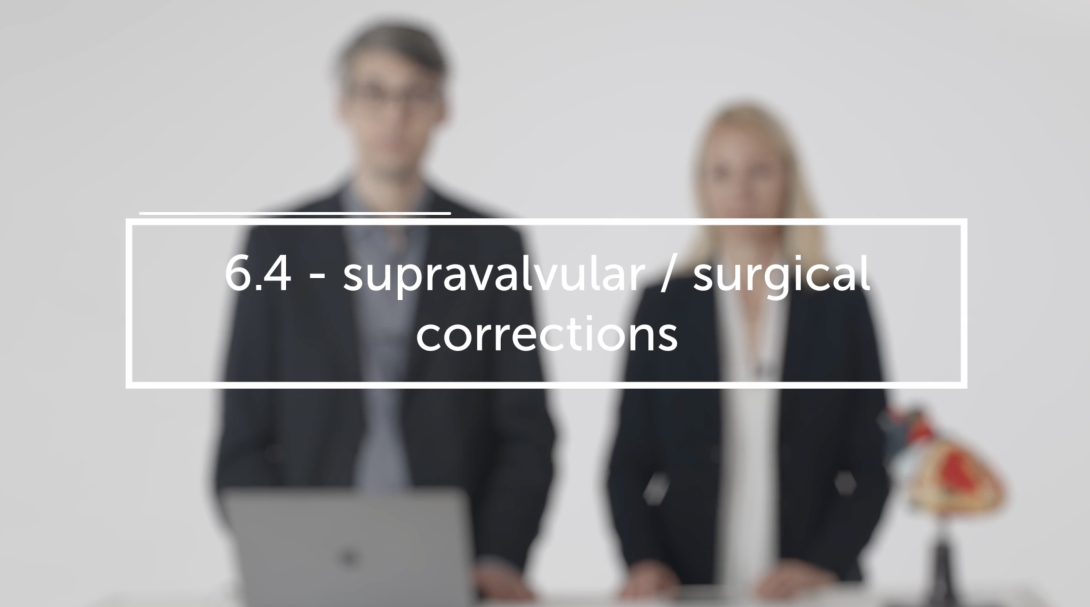 Supravalvular/ surgical corrections