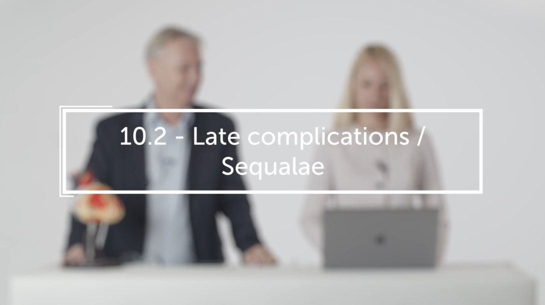 Late complications / Sequalae