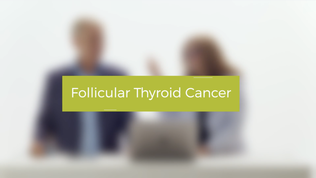 Follicular Thyroid Cancer