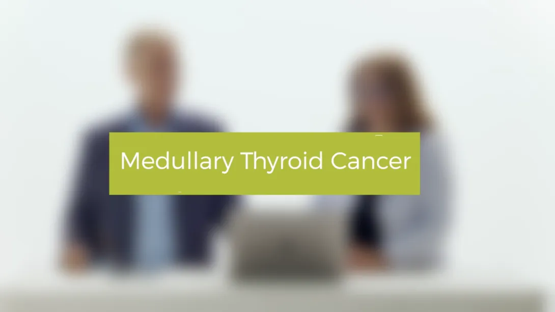 Medullary Thyroid Cancer