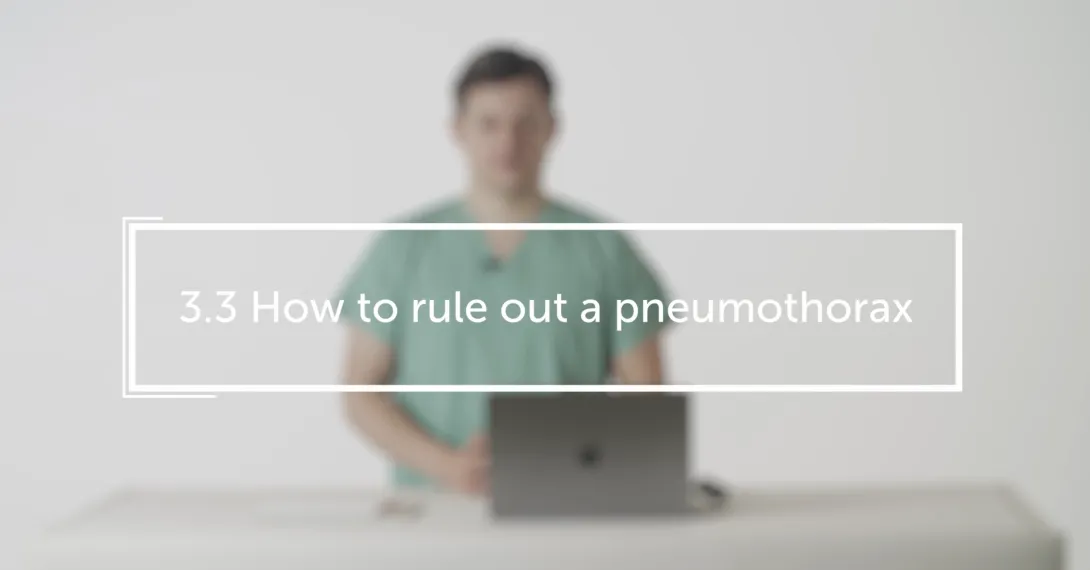 How to rule out a pneumothorax
