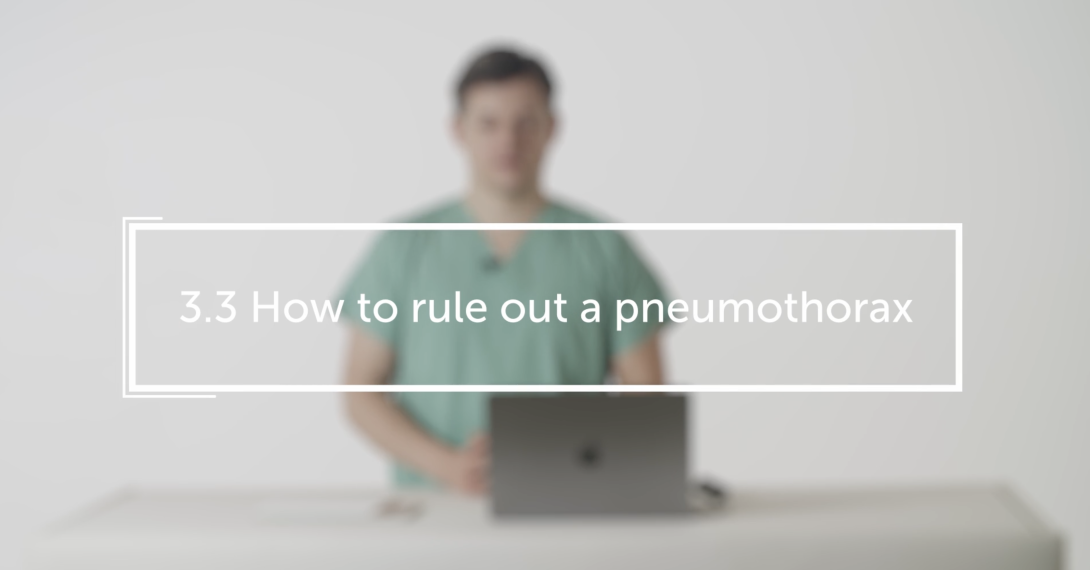 How to rule out a pneumothorax