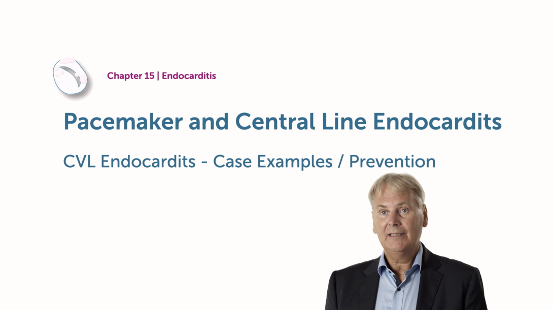 Pacemaker and Central Line Endocarditis - CVL Endocarditis - Case Examples / Prevention