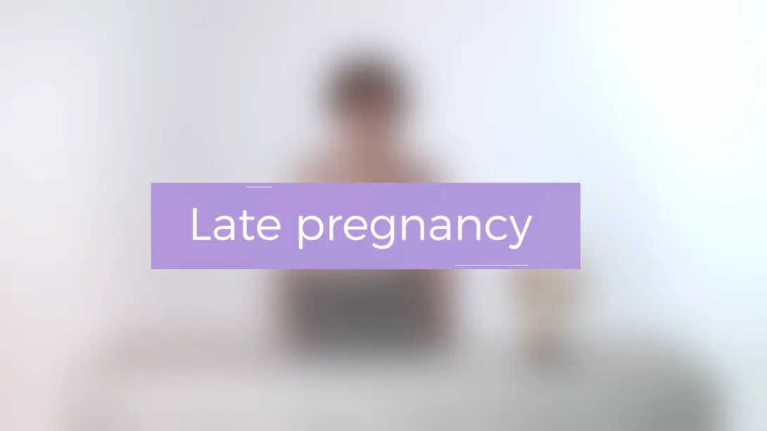 Late pregnancy