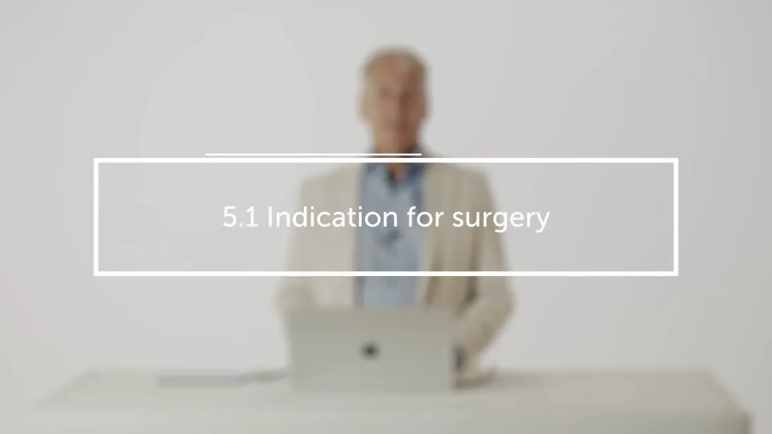 Indication for surgery
