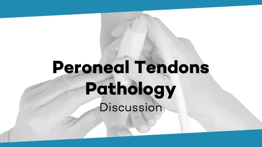 Discussion: Peroneal tendon pathology
