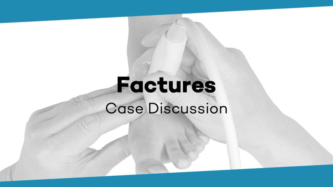 Case Discussion: Fractures