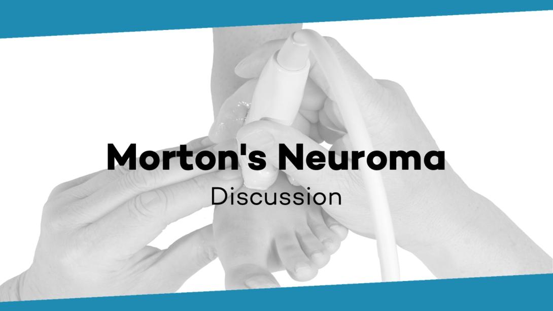 Discussion: Morton's Neuroma