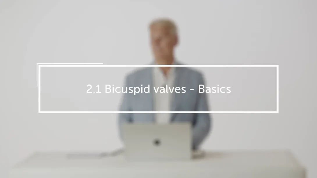 Bicuspid valves - basics