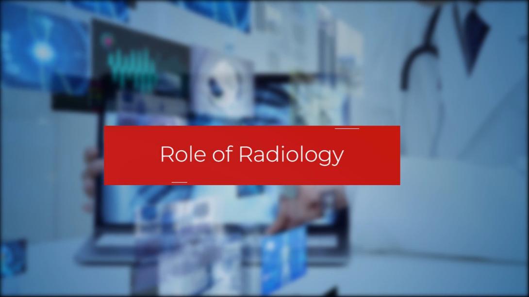 Role of Radiology