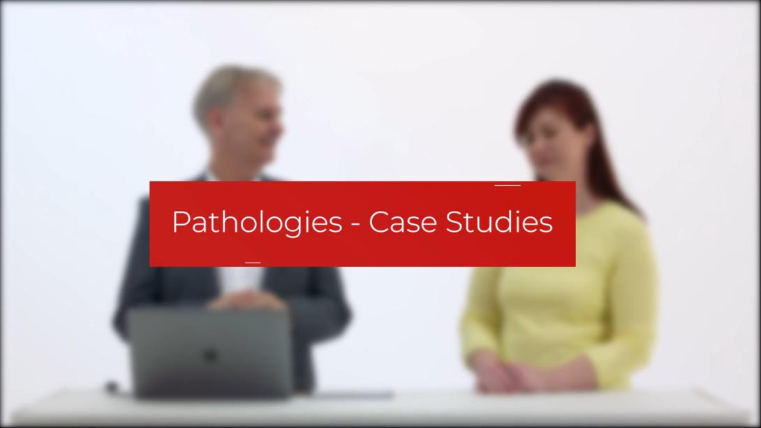 Pathologies - Case Studies