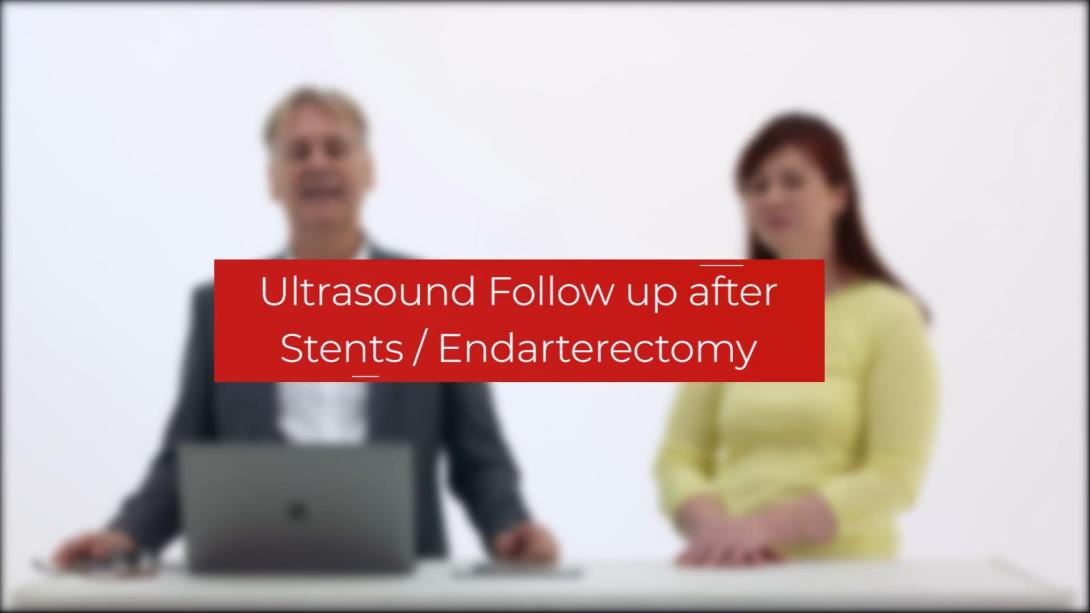 Ultrasound Follow-Up after Stents / Endarterectomy