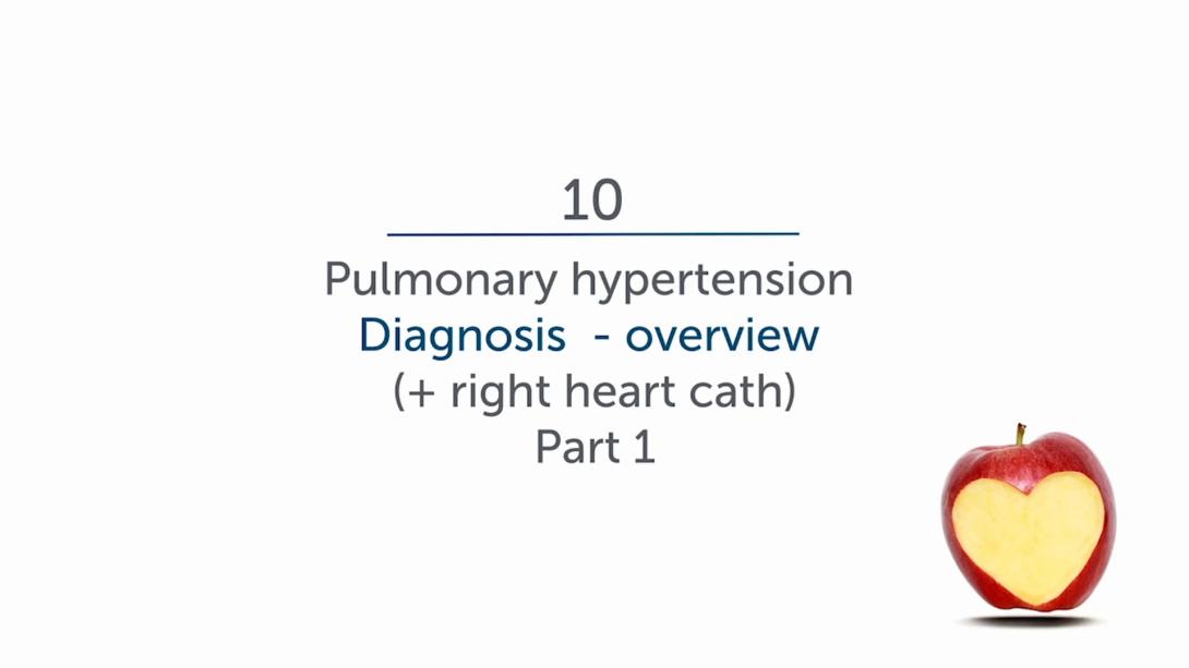 Pulmonary Hypertension - Diagnosis: Overview Part 1 (+ Right Heart Cath)
