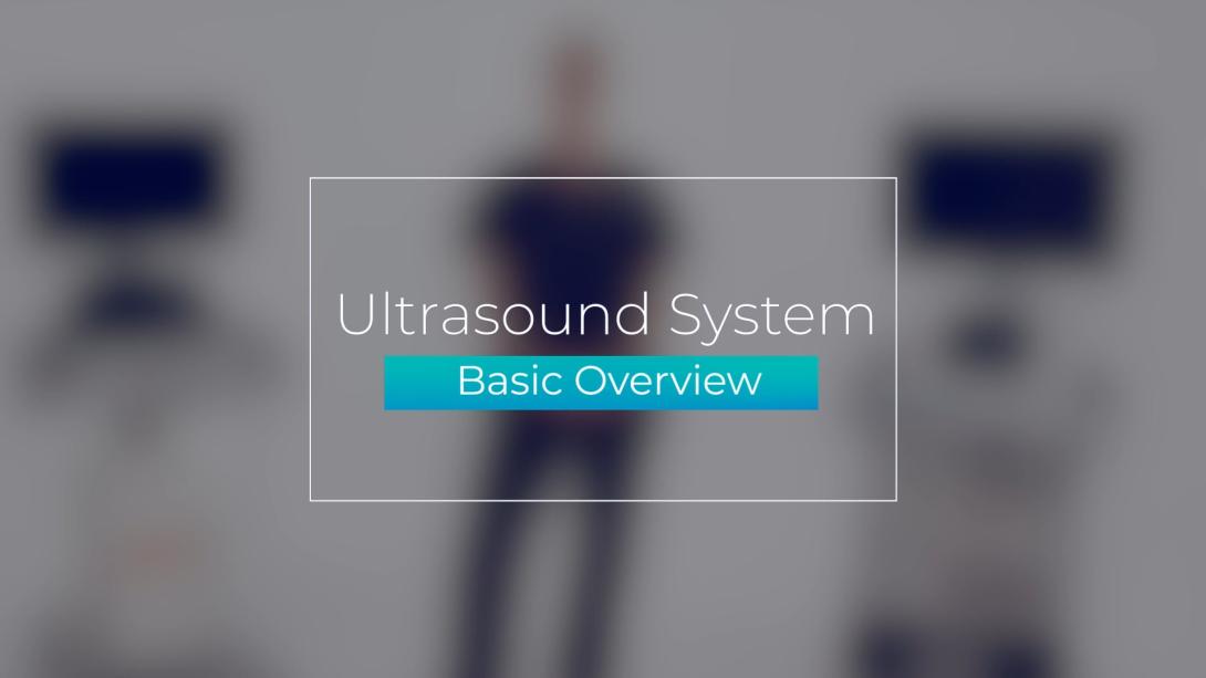 Ultrasound System: Basic Overview