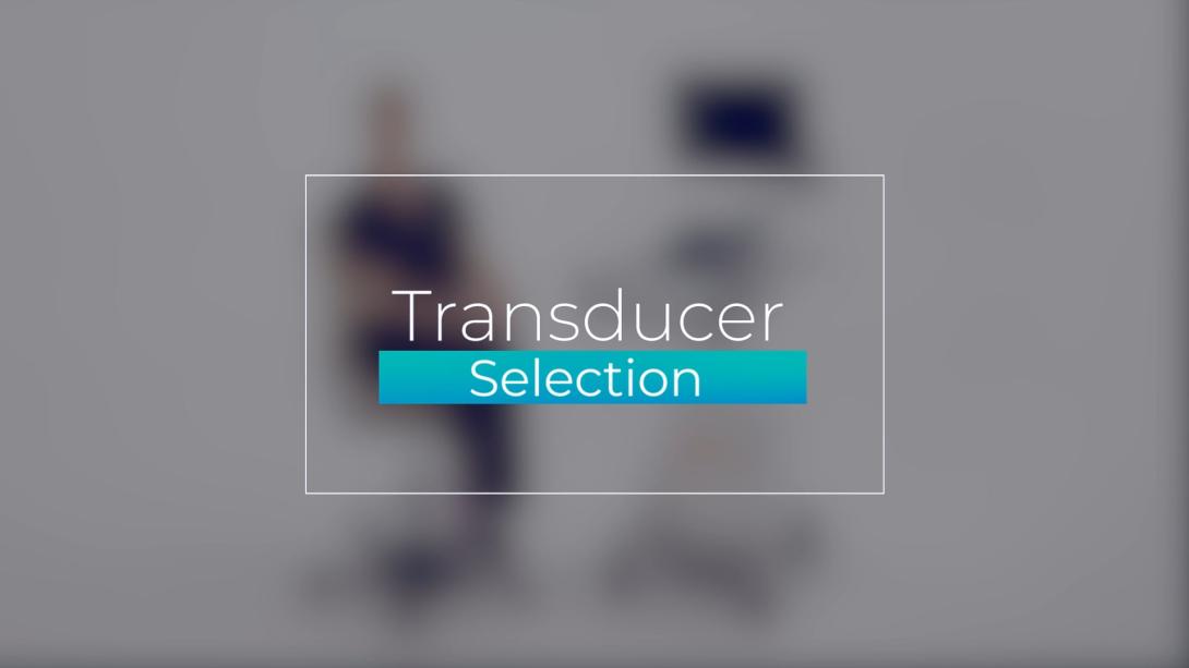 Transducer Selection