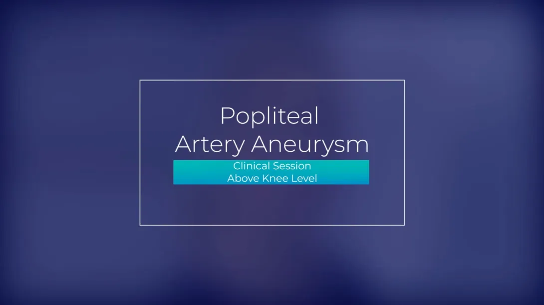 Clinical Session: Above Knee Level