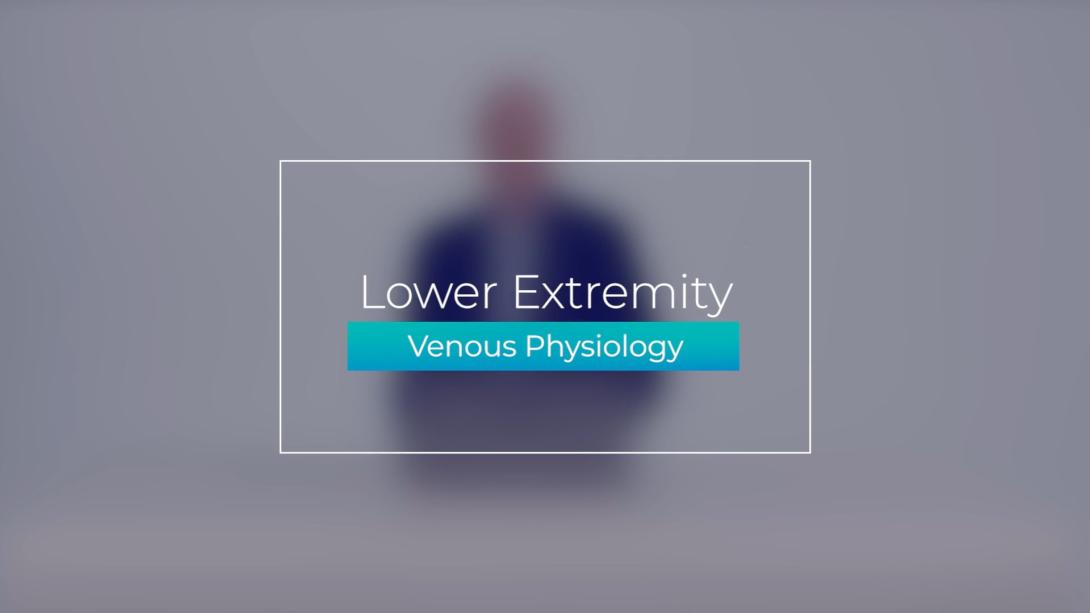 Lower Extremity Venous Physiology