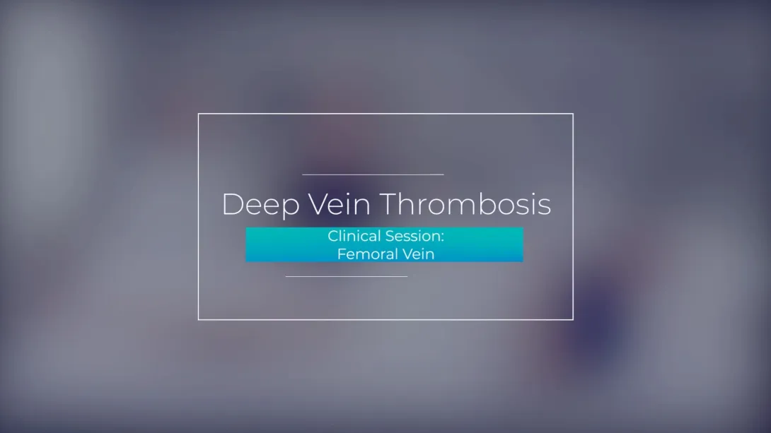 Clinical Session: Femoral Vein