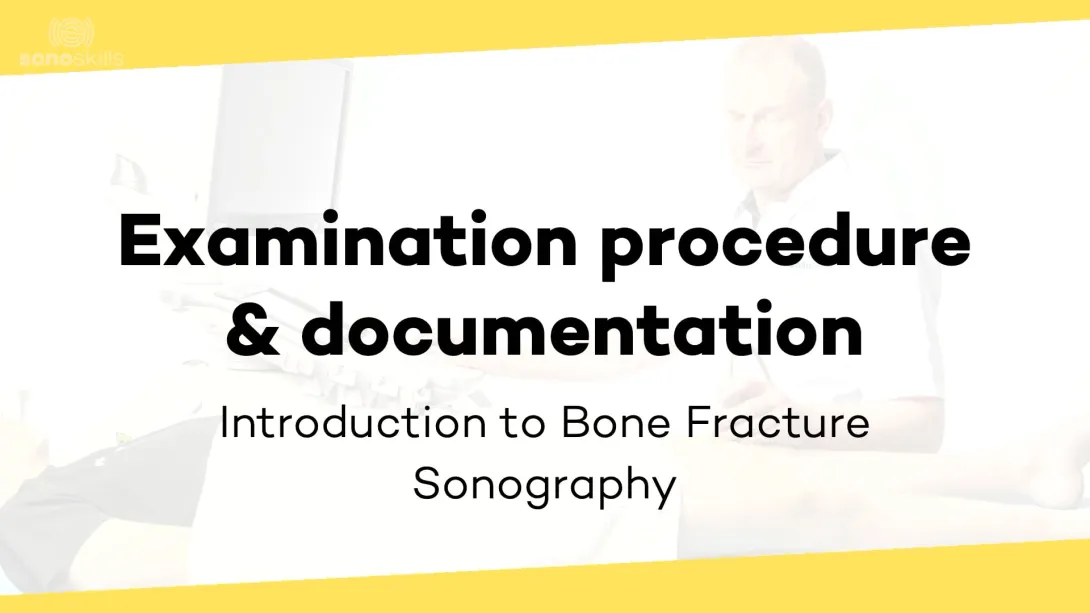 Examination procedure & documentation