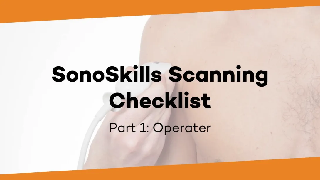 SonoSkills Scanning Checklist: Operator