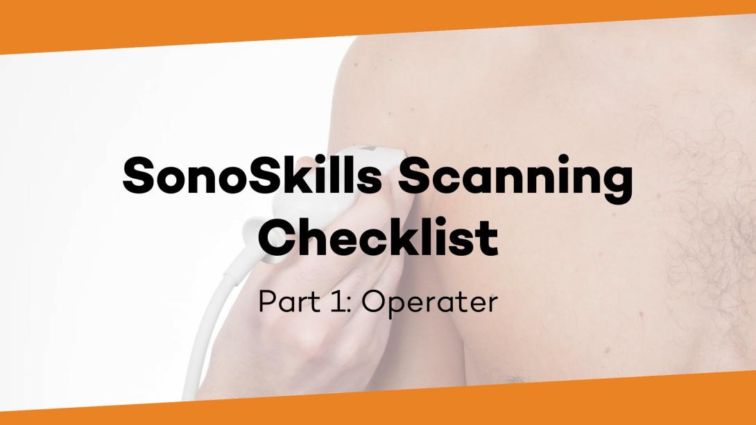 SonoSkills Scanning Checklist: Operator