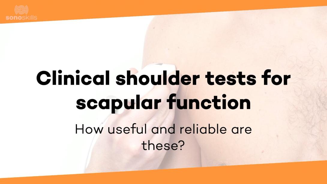 Clinical shoulder tests: Scapula